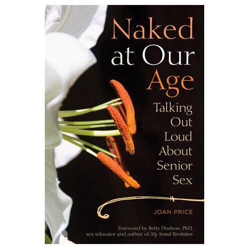 An image of the book cover of Naked At Our Age: Talking out loud about senior sex. It has a picture of a white lily on a black background.