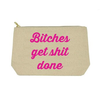 Bitches Get Shit Done Travel Make Up Vibe Bag on a white background