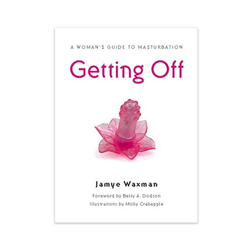 An image of the book cover of "Getting Off" by Jamye Waxman. It is a white cover with a small image of a pink sex toy in the middle
